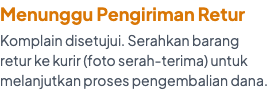 Cara Kirim Barang Retur (Komplain Disetujui) - langkah 4
